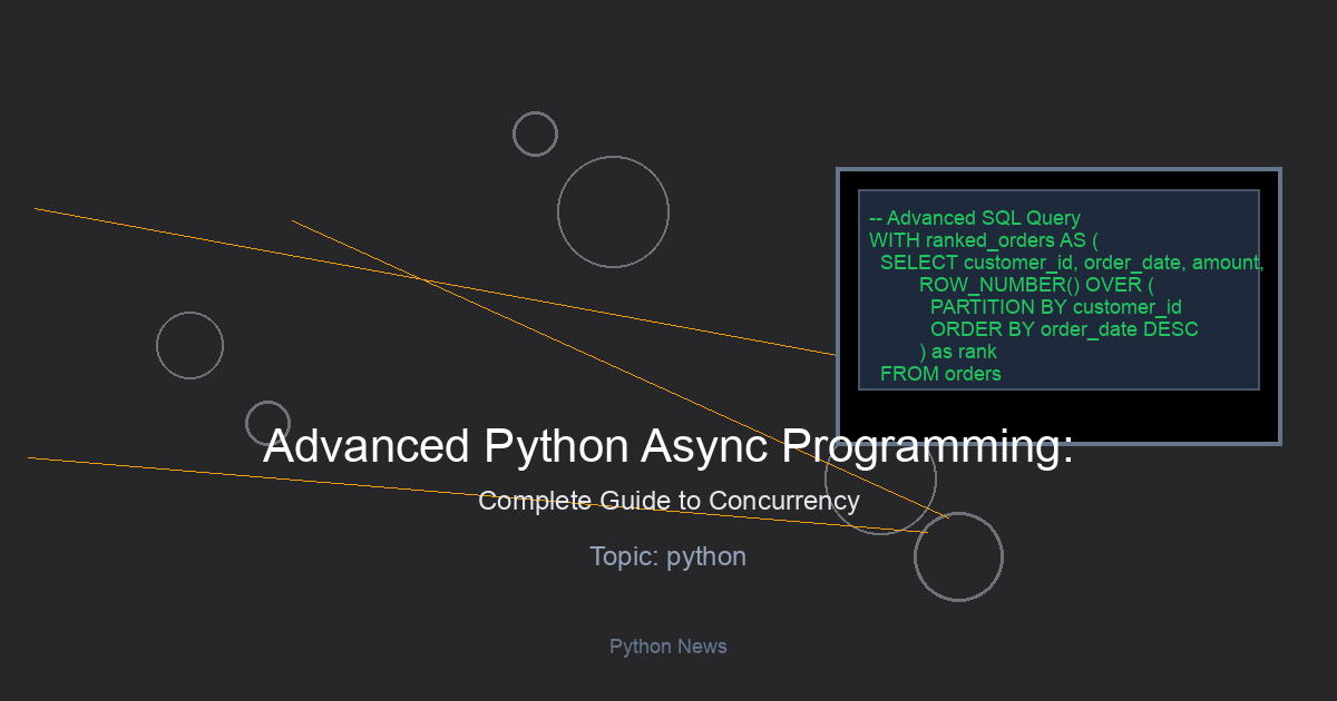 Advanced Python Async Programming: Complete Guide to Concurrency