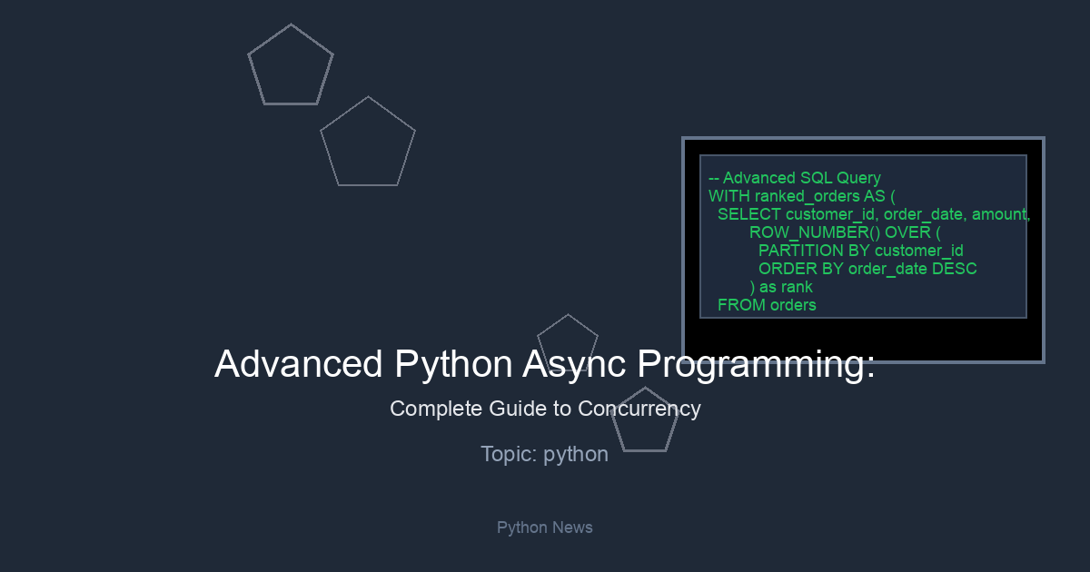 Advanced Python Async Programming: Complete Guide to Concurrency