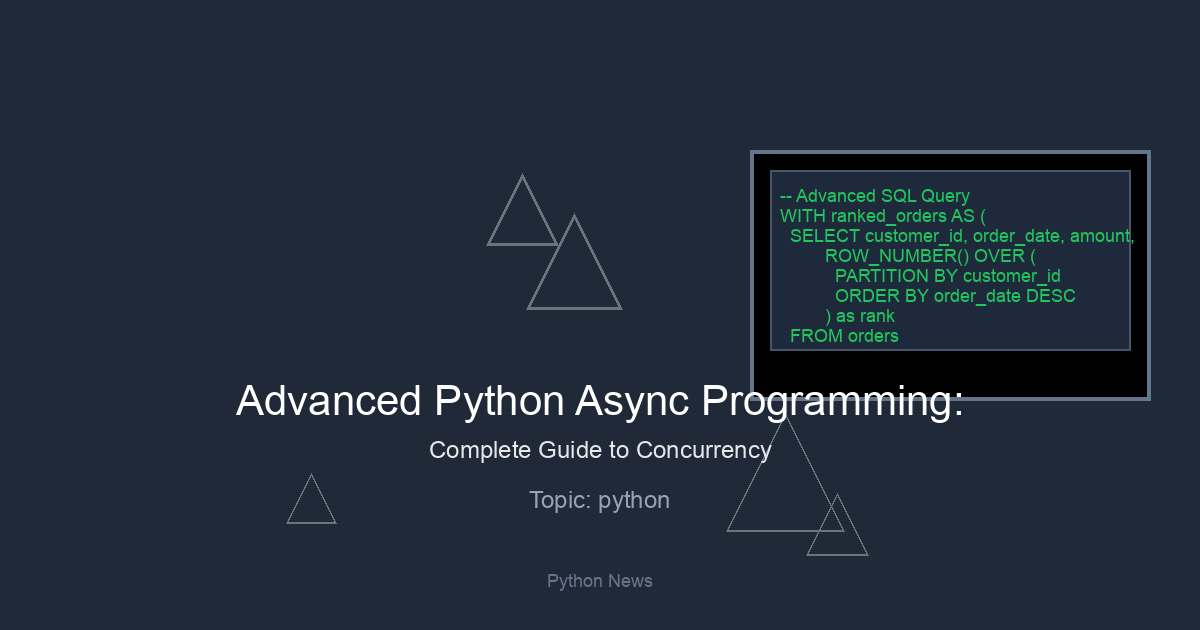 Advanced Python Async Programming: Complete Guide to Concurrency