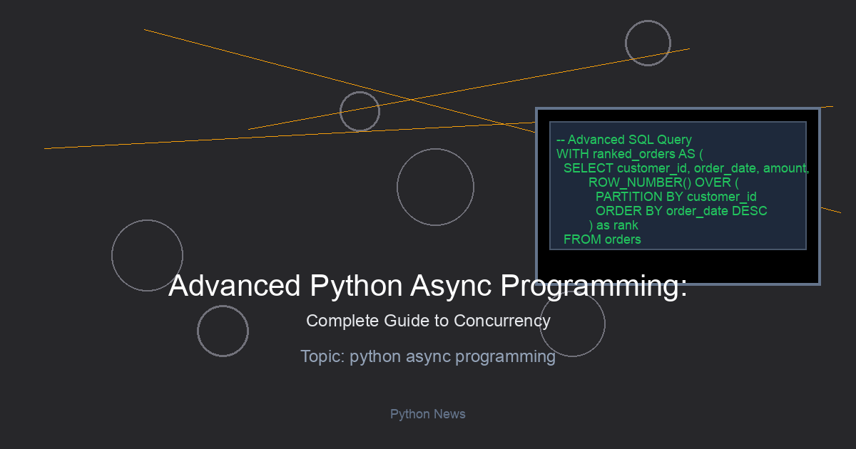 Advanced Python Async Programming: Complete Guide to Concurrency