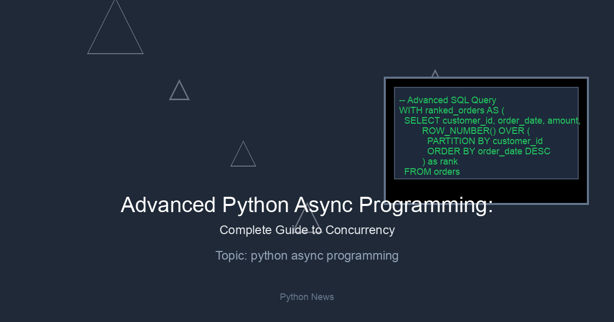 Advanced Python Async Programming: Complete Guide to Concurrency