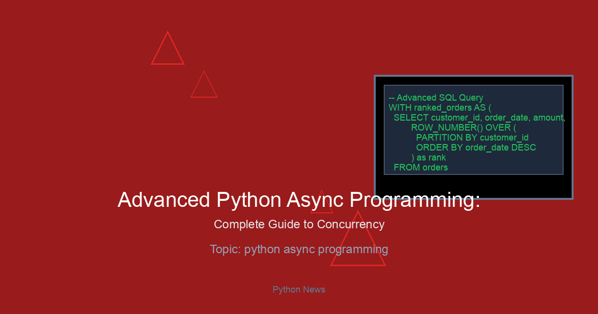 Advanced Python Async Programming: Complete Guide to Concurrency