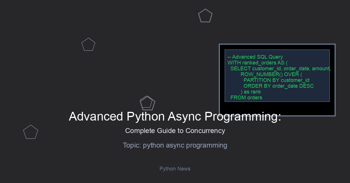 Advanced Python Async Programming: Complete Guide to Concurrency