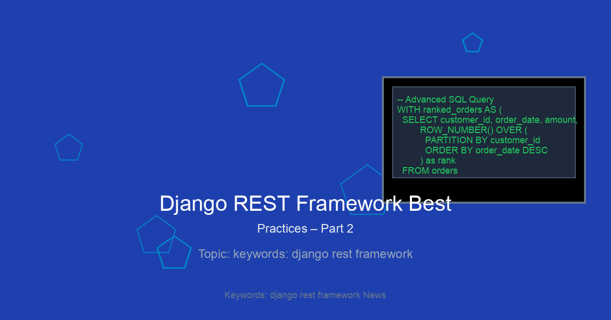 Django REST Framework Best Practices – Part 2
