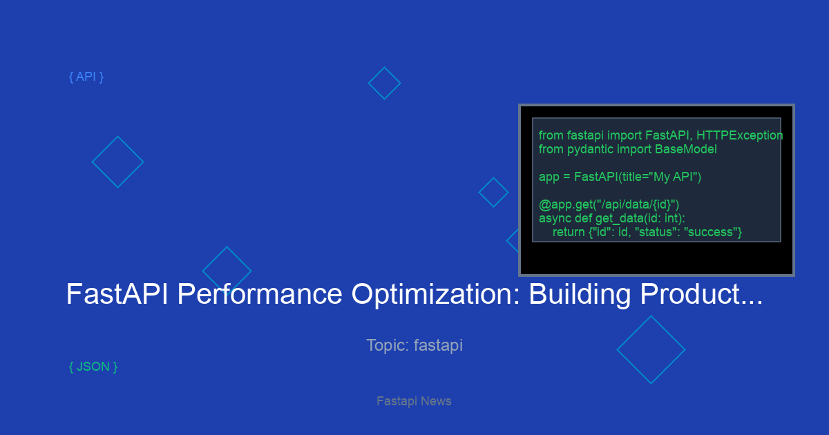 FastAPI Performance Optimization: Building Production APIs