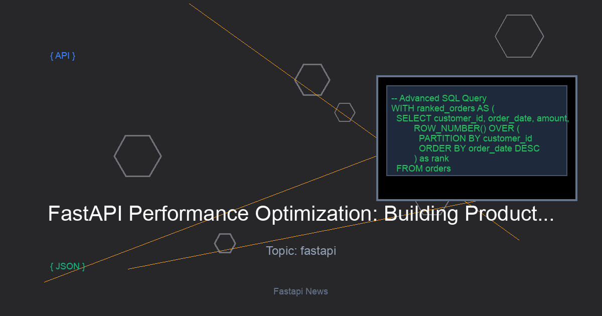 FastAPI Performance Optimization: Building Production APIs