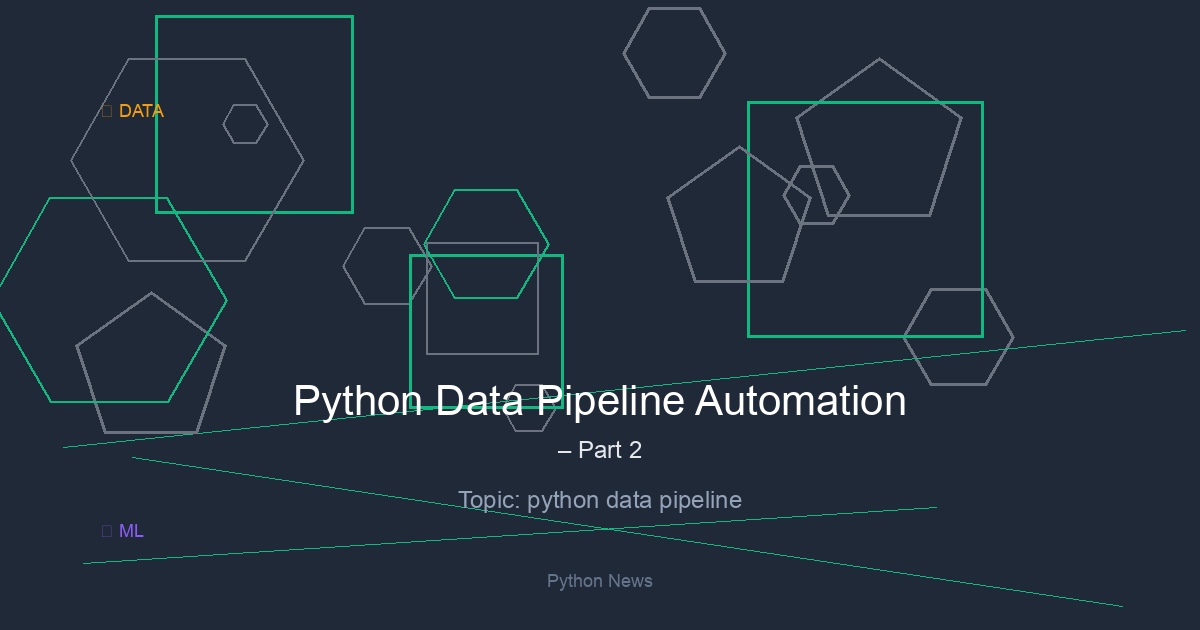 Python Data Pipeline Automation – Part 2