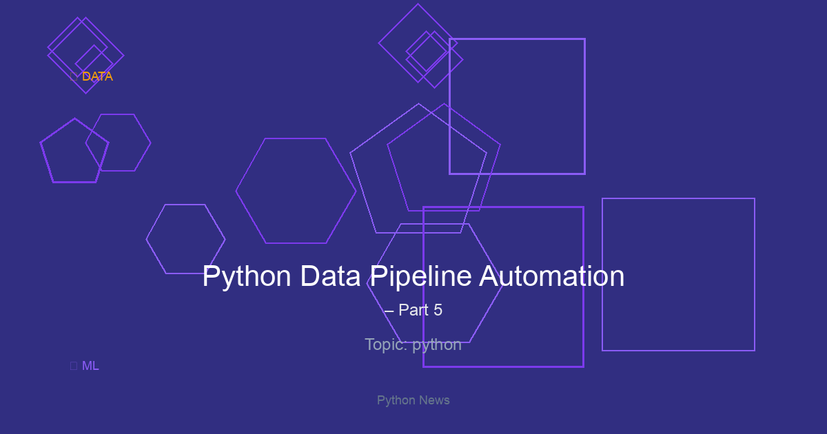 Python Data Pipeline Automation – Part 5