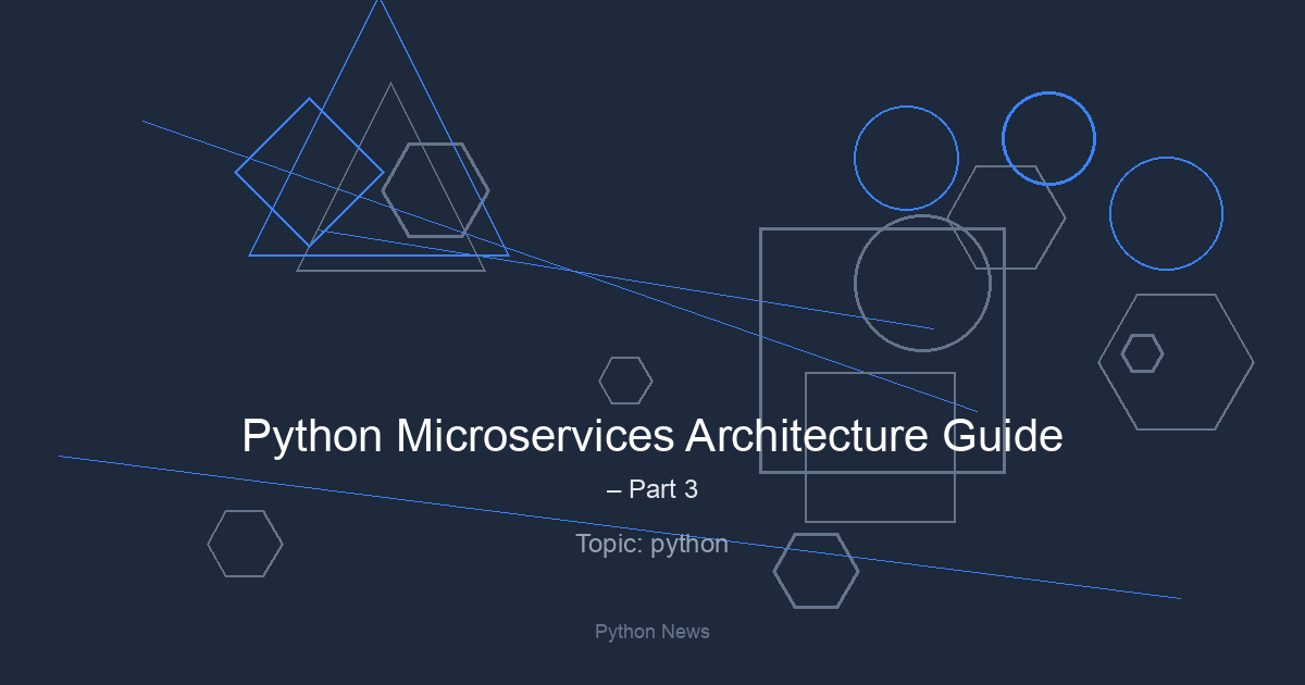 Python Microservices Architecture Guide – Part 3