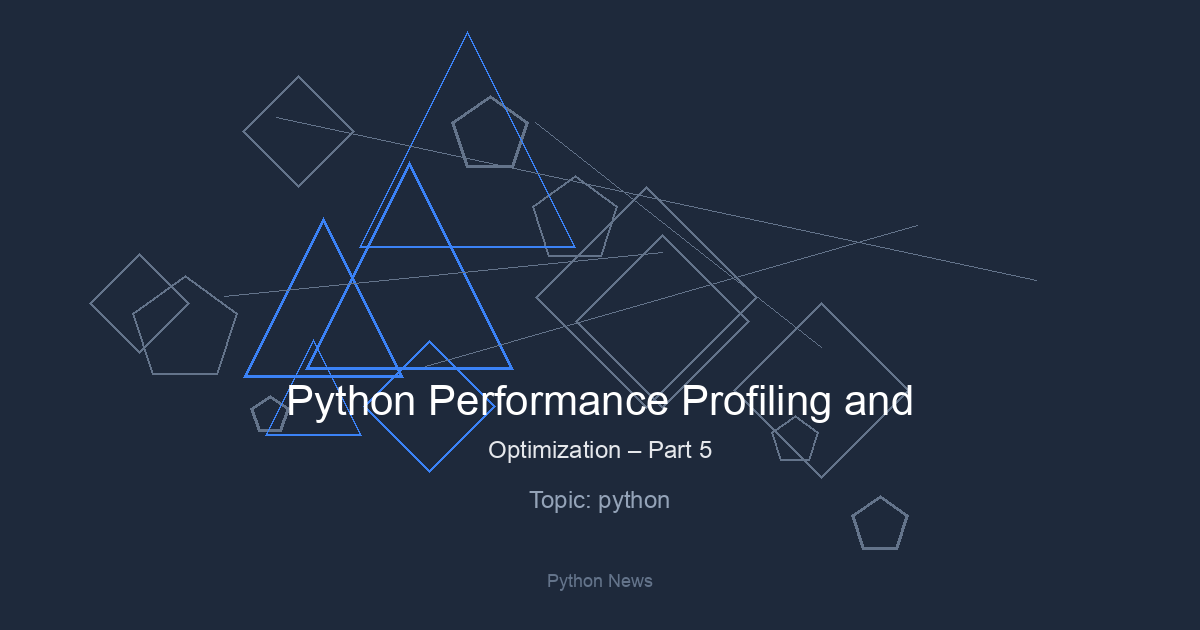 Python Performance Profiling and Optimization – Part 5
