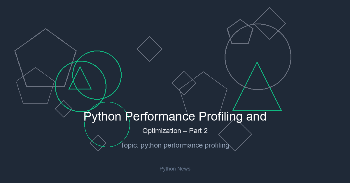 Python Performance Profiling and Optimization – Part 2