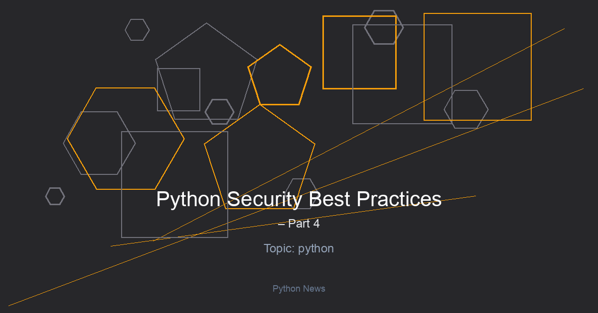 Python Security Best Practices – Part 4