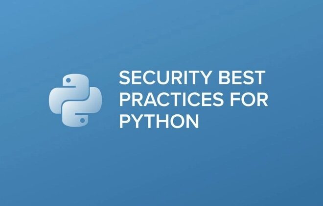 Python Security Best Practices – Part 4