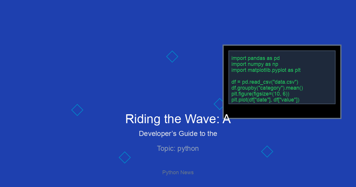 Riding the Wave: A Developer’s Guide to the Latest Python News in Performance and Asynchronous Programming